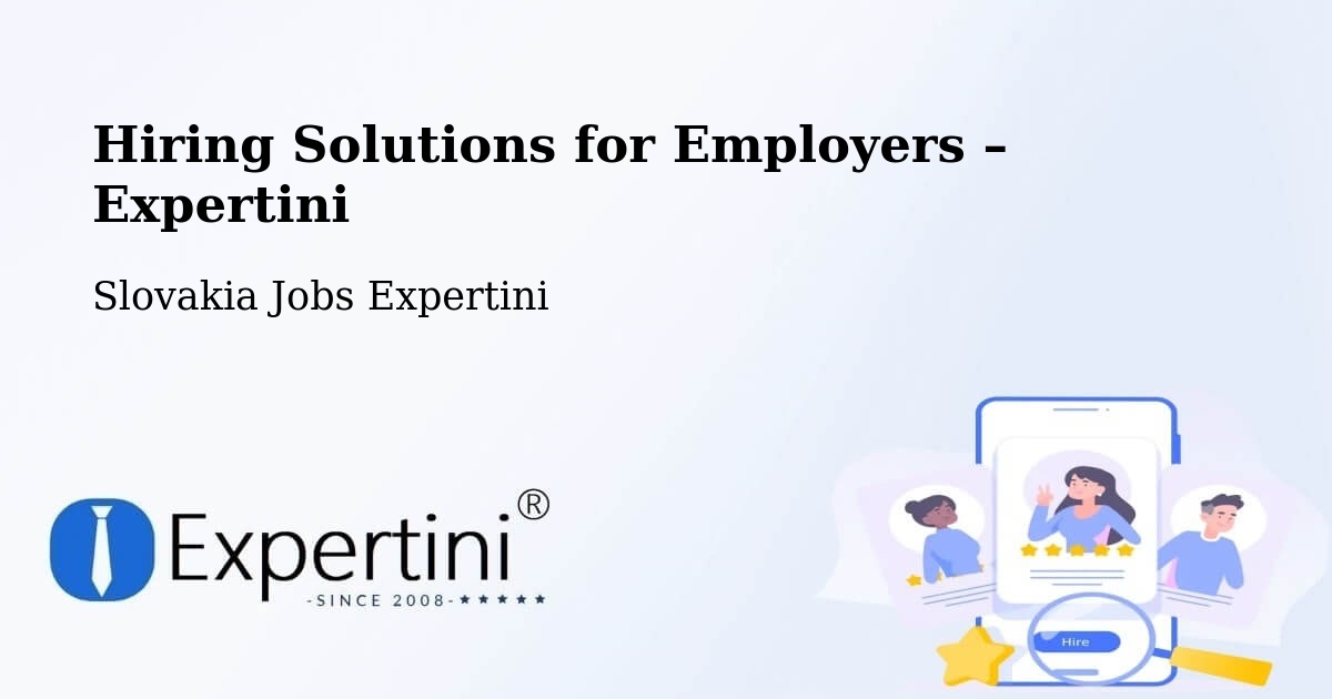 Hiring Solutions for Employers in Sobrance - Sobrance, Slovakia Jobs Expertini